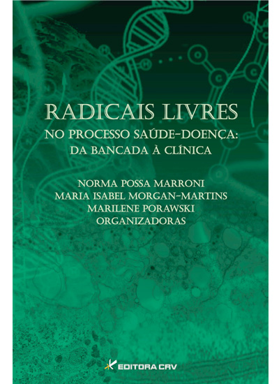 Capa do livro: RADICAIS LIVRES NO PROCESSO SAÚDE-DOENÇA:<br>da bancada à  clí­nica