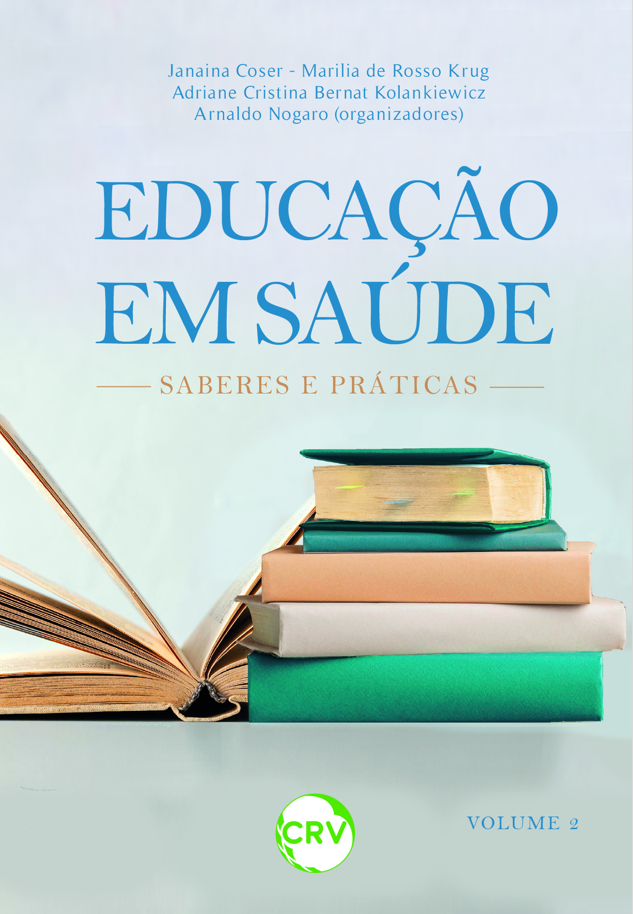 Capa do livro: EDUCAÇÃO EM SAÚDE: <br>Saberes e práticas