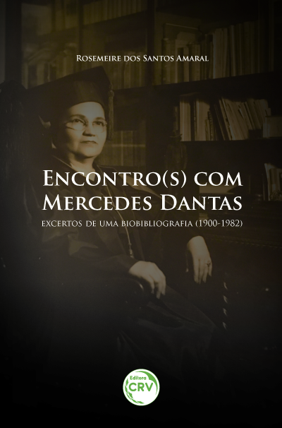 Capa do livro: Encontro(s) com Mercedes Dantas: <br>Excertos de uma biobibliografia