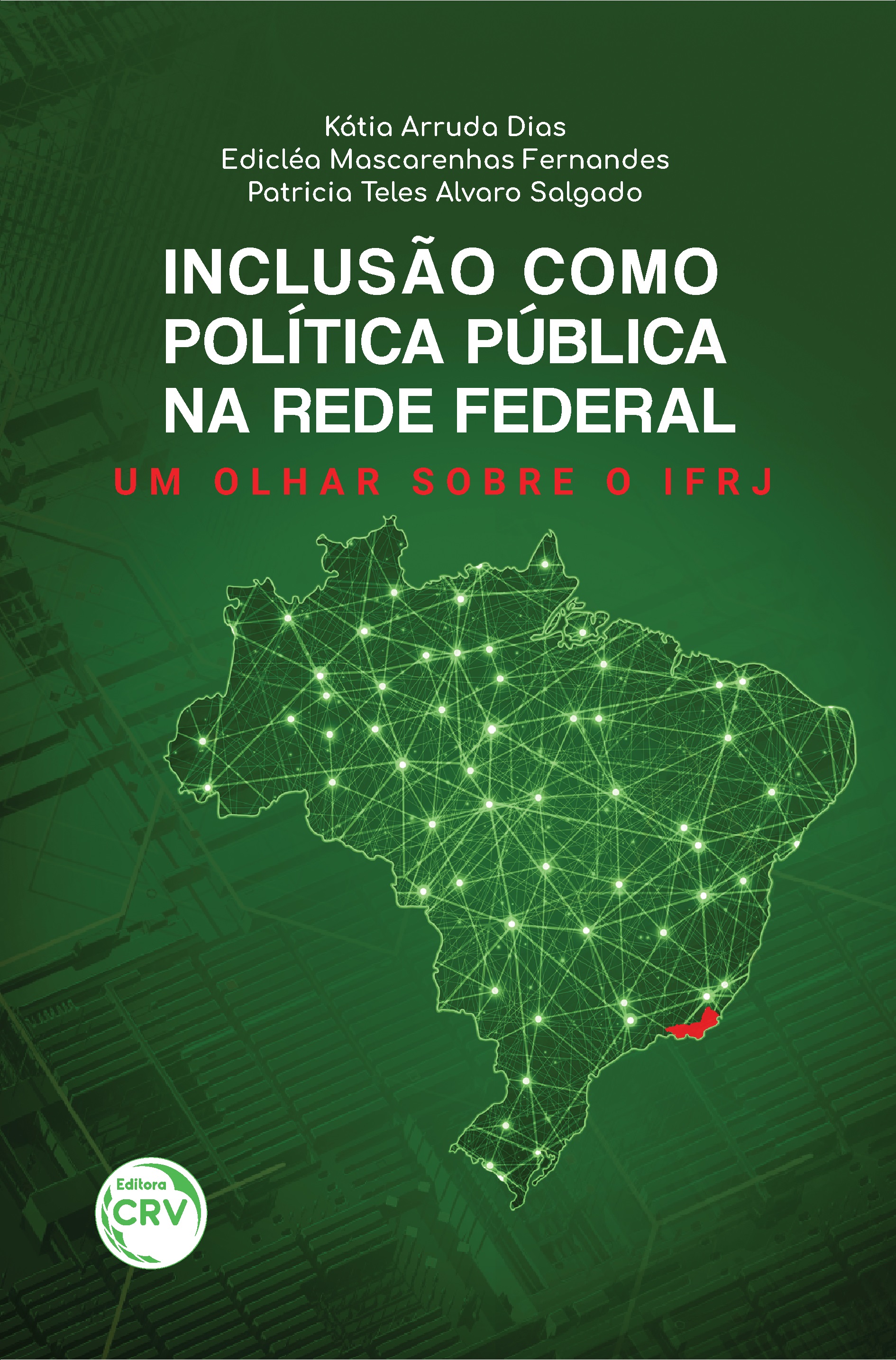 Capa do livro: INCLUSÃO COMO POLÍTICA PÚBLICA NA REDE FEDERAL: <br>Um olhar sobre o IFRJ