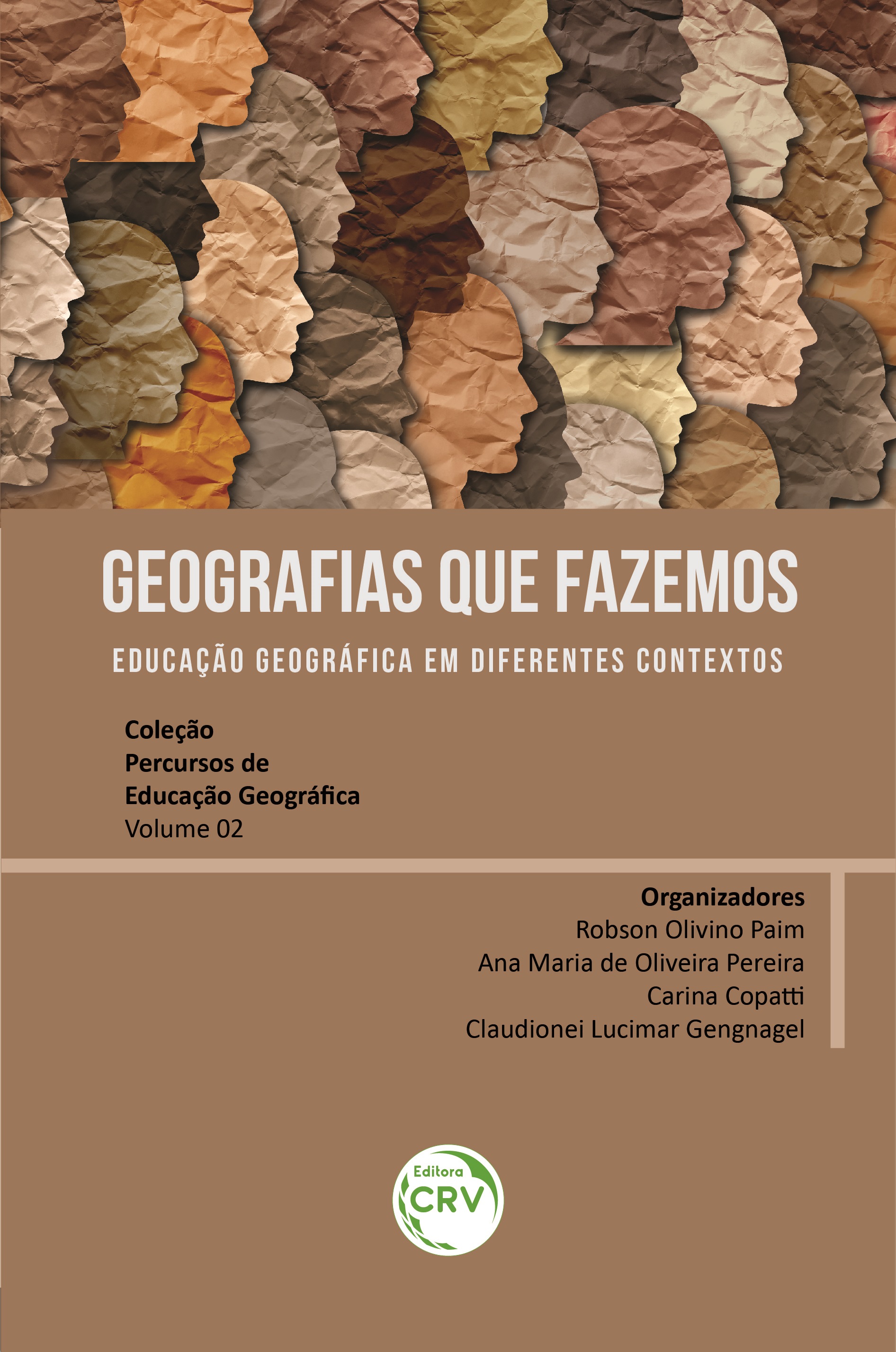 Capa do livro: GEOGRAFIAS QUE FAZEMOS:<br> educação geográfica em diferentes contextos  <br> Coleção Percursos de Educação Geográfica - Volume 02