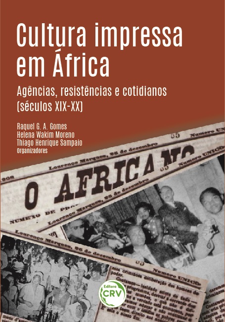 Capa do livro: CULTURA IMPRESSA EM ÁFRICA:<br> agências, resistências e cotidianos (séculos XIX-XX)