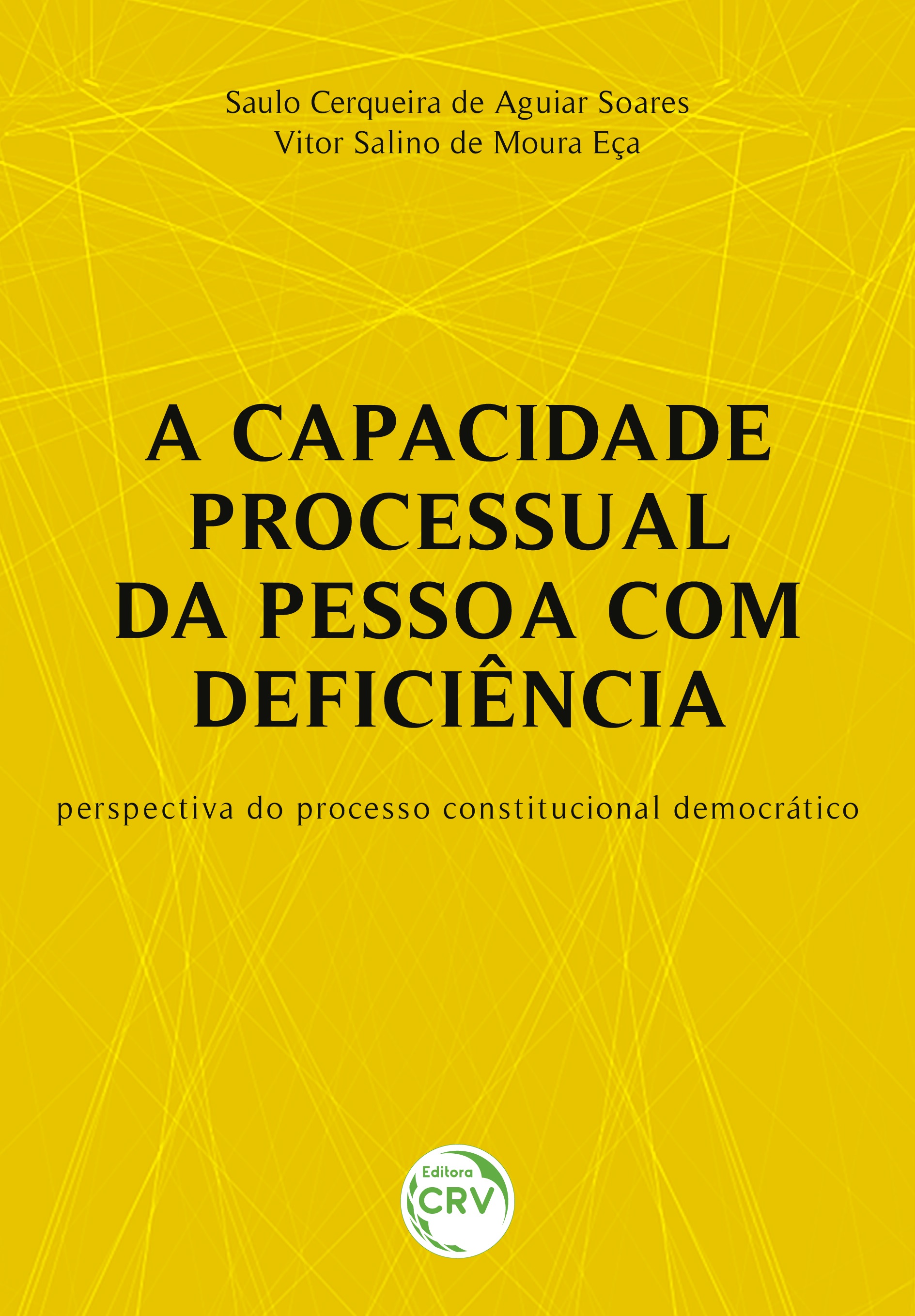 Capa do livro: A CAPACIDADE PROCESSUAL DA PESSOA COM DEFICIÊNCIA:<br>perspectiva do processo constitucional democrático