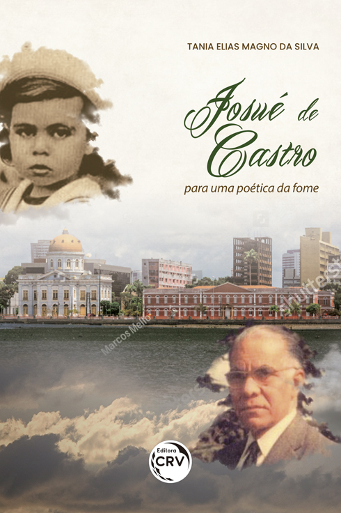 Capa do livro: JOSUÉ DE CASTRO – PARA UMA POÉTICA DA FOME