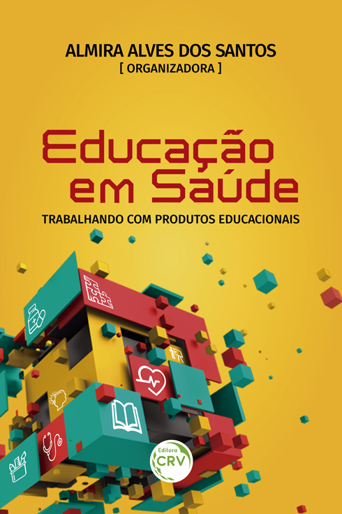 Capa do livro: EDUCAÇÃO EM SAÚDE:  <br>trabalhando com produtos educacionais