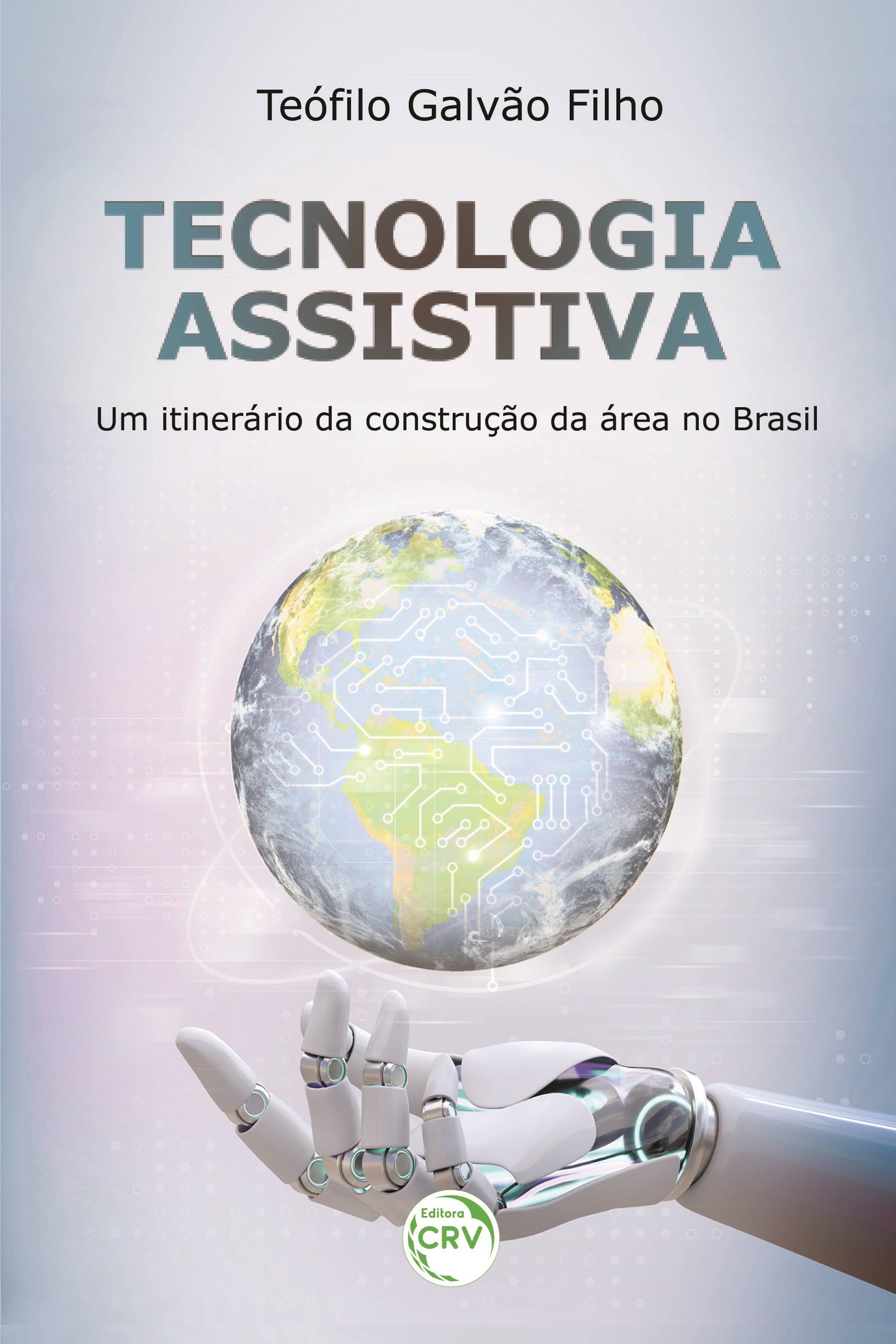 Capa do livro: TECNOLOGIA ASSISTIVA: <br>um itinerário da construção da área no Brasil