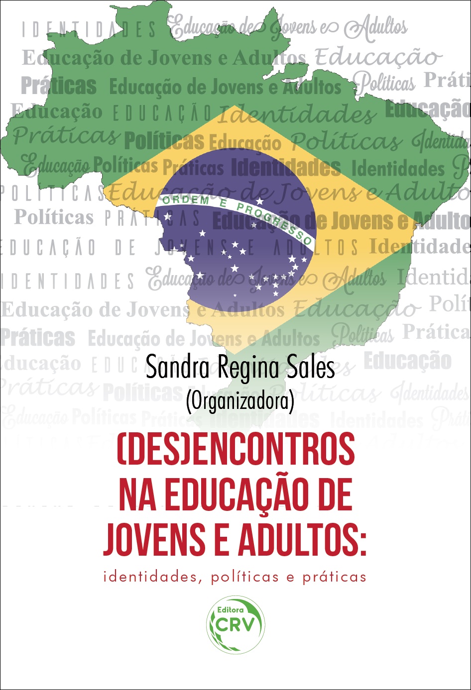 Capa do livro: (DES)ENCONTROS NA EDUCAÇÃO DE JOVENS E ADULTOS: <br> identidades, políticas e práticas