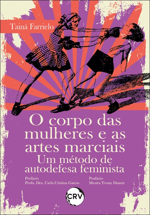 Capa do livro: O corpo das mulheres e as artes marciais: <br>Um método de autodefesa feminista