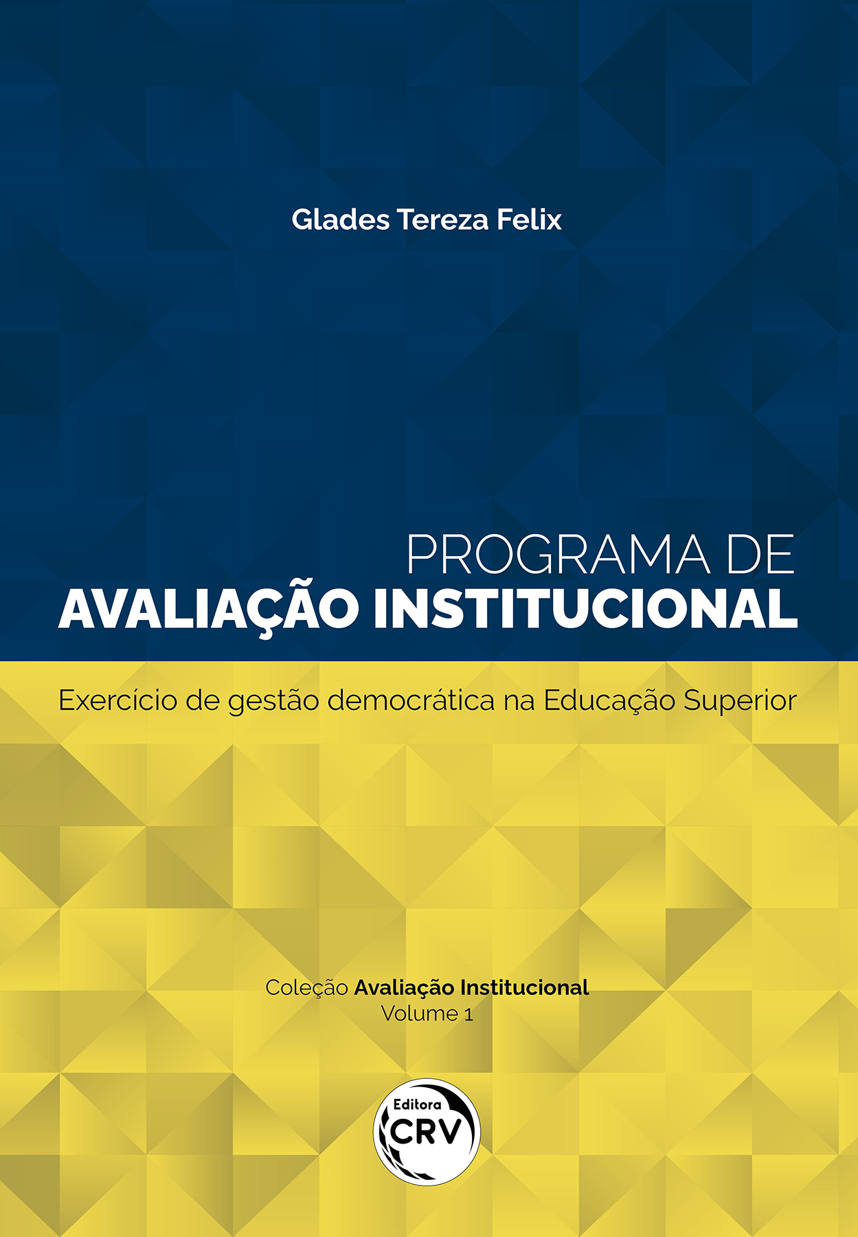 Capa do livro: Programa de avaliação institucional:<br>Exercício de gestão democrática na educação superior