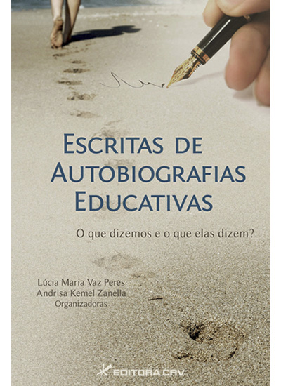 Capa do livro: ESCRITAS DE AUTOBIOGRAFIAS EDUCATIVAS... O QUE DIZEMOS E O QUE ELAS DIZEM?