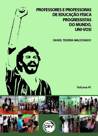 Capa do livro: PROFESSORES E PROFESSORAS DE EDUCAÇÃO FÍSICA PROGRESSISTAS DO MUNDO, UNI-VOS! <br> Volume 41