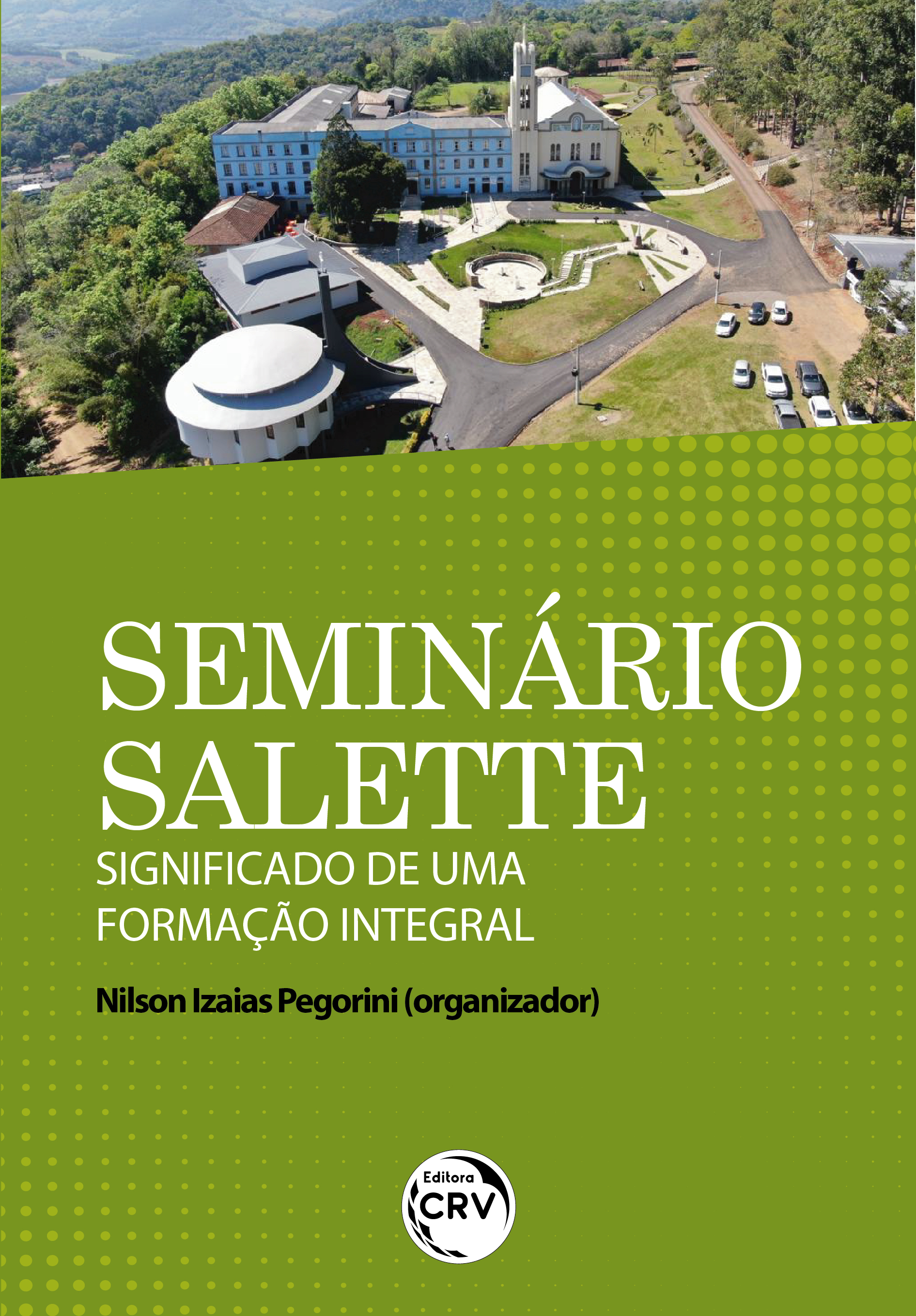 Capa do livro: SEMINÁRIO SALETTE – SIGNIFICADO DE UMA FORMAÇÃO INTEGRAL