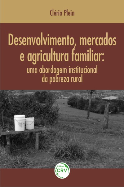 Capa do livro: DESENVOLVIMENTO, MERCADOS E AGRICULTURA FAMILIAR:<br>uma abordagem institucional da pobreza rural