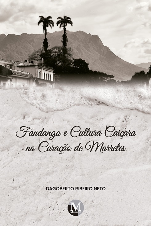 Capa do livro: FANDANGO E CULTURA CAIÇARA NO CORAÇÃO DE MORRETES