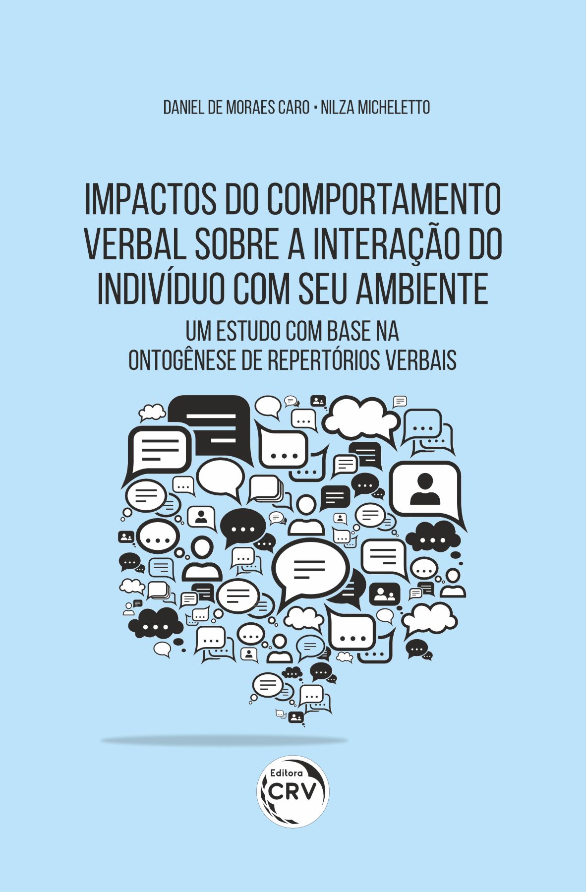 Capa do livro: IMPACTOS DO COMPORTAMENTO VERBAL SOBRE A INTERAÇÃO DO INDIVÍDUO COM SEU AMBIENTE<br>um estudo com base na ontogênese de repertórios verbais