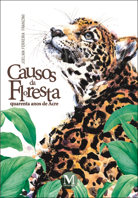 Capa do livro: CAUSOS DA FLORESTA: <br>quarenta anos de Acre