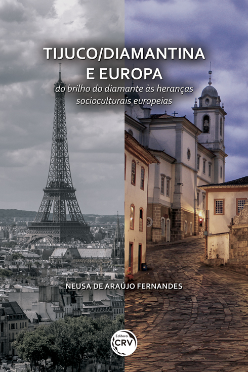 Capa do livro: TIJUCO/DIAMANTINA E EUROPA: <br>do brilho do diamante às heranças socioculturais europeias