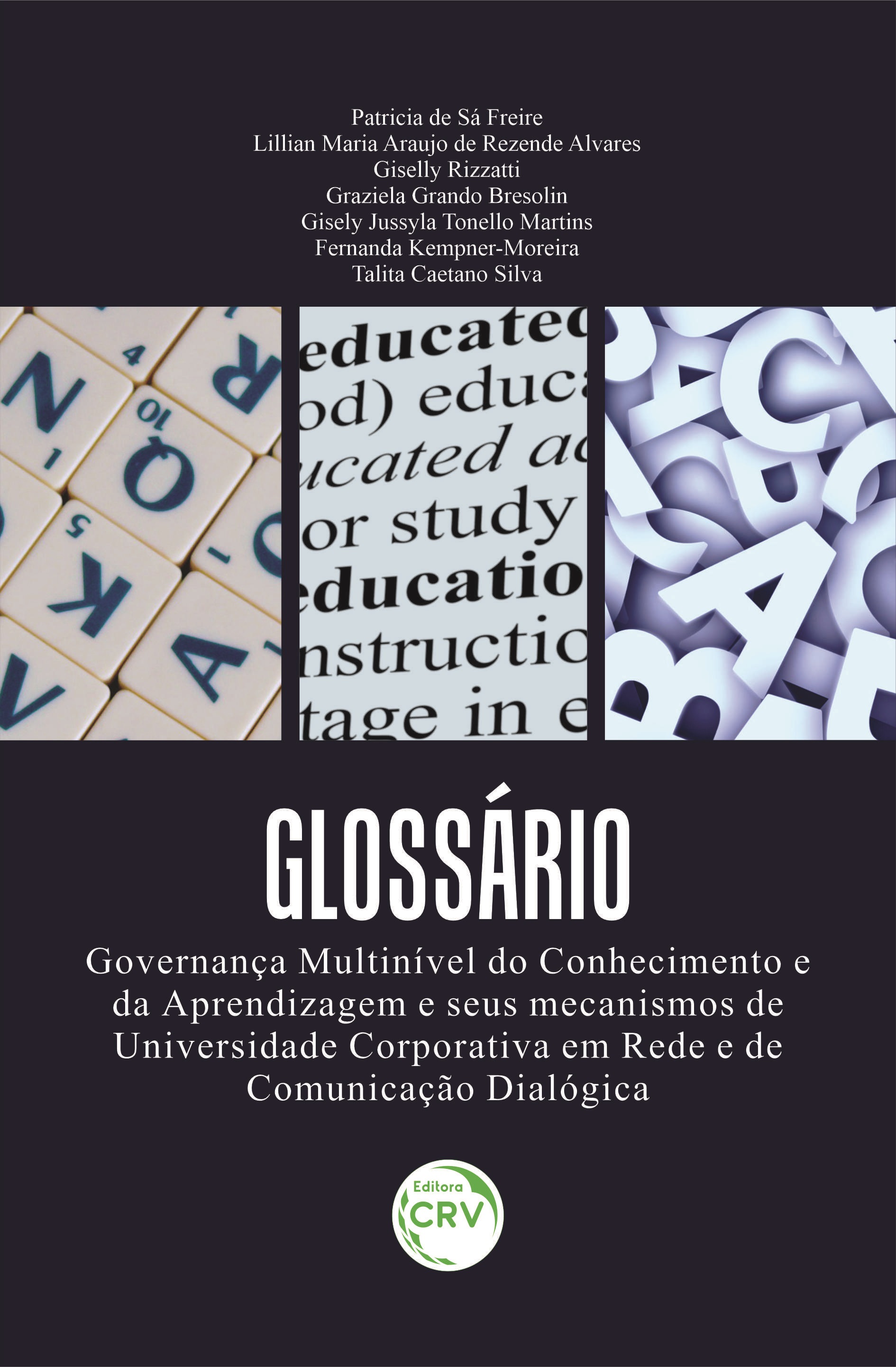 Capa do livro: GLOSSÁRIO<br>Governança Multinível do Conhecimento e da Aprendizagem e seus mecanismos de Universidade Corporativa em Rede e de Comunicação Dialógica
