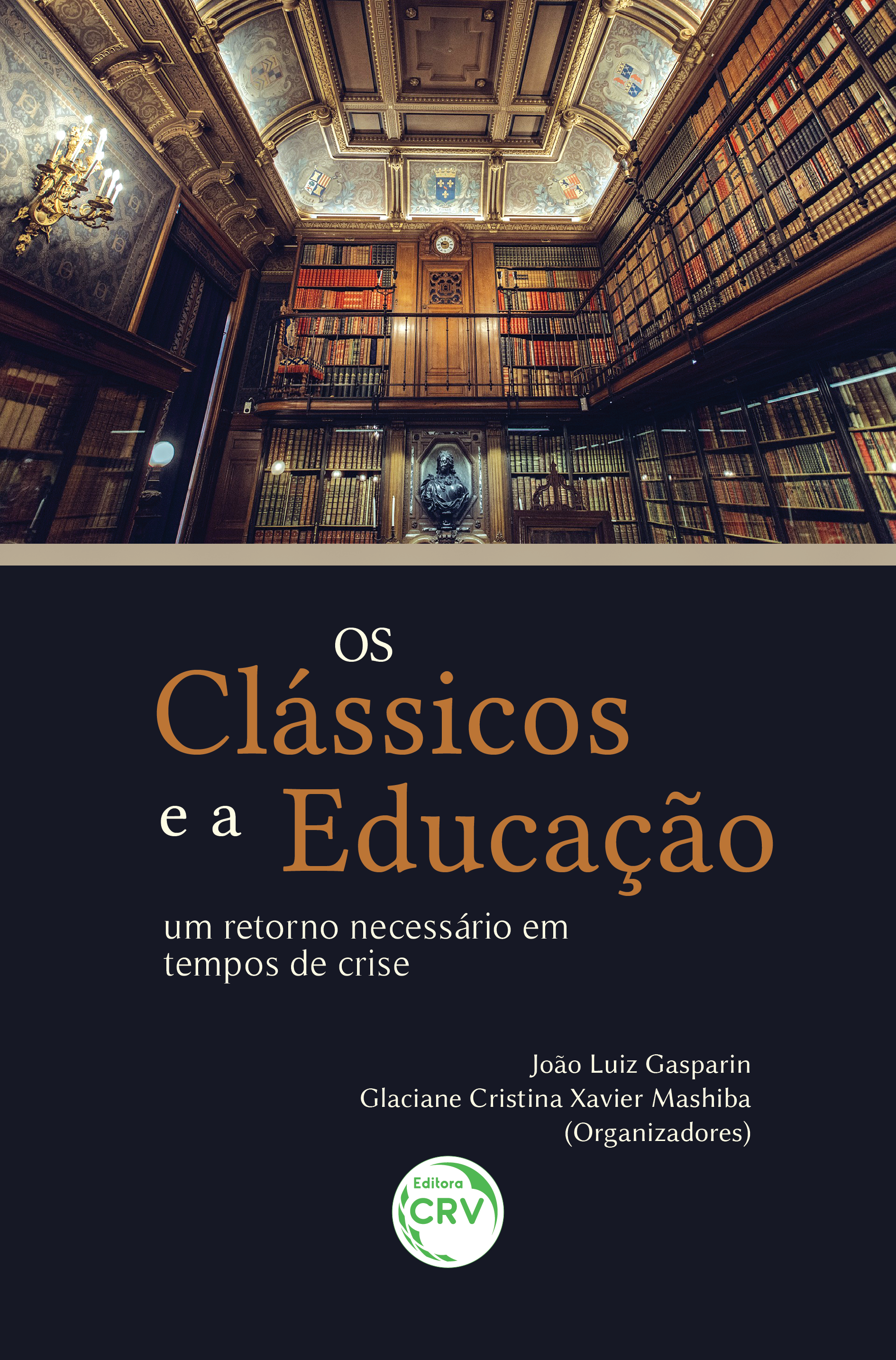 Capa do livro: OS CLÁSSICOS E A EDUCAÇÃO: <br>um retorno necessário em tempos de crise