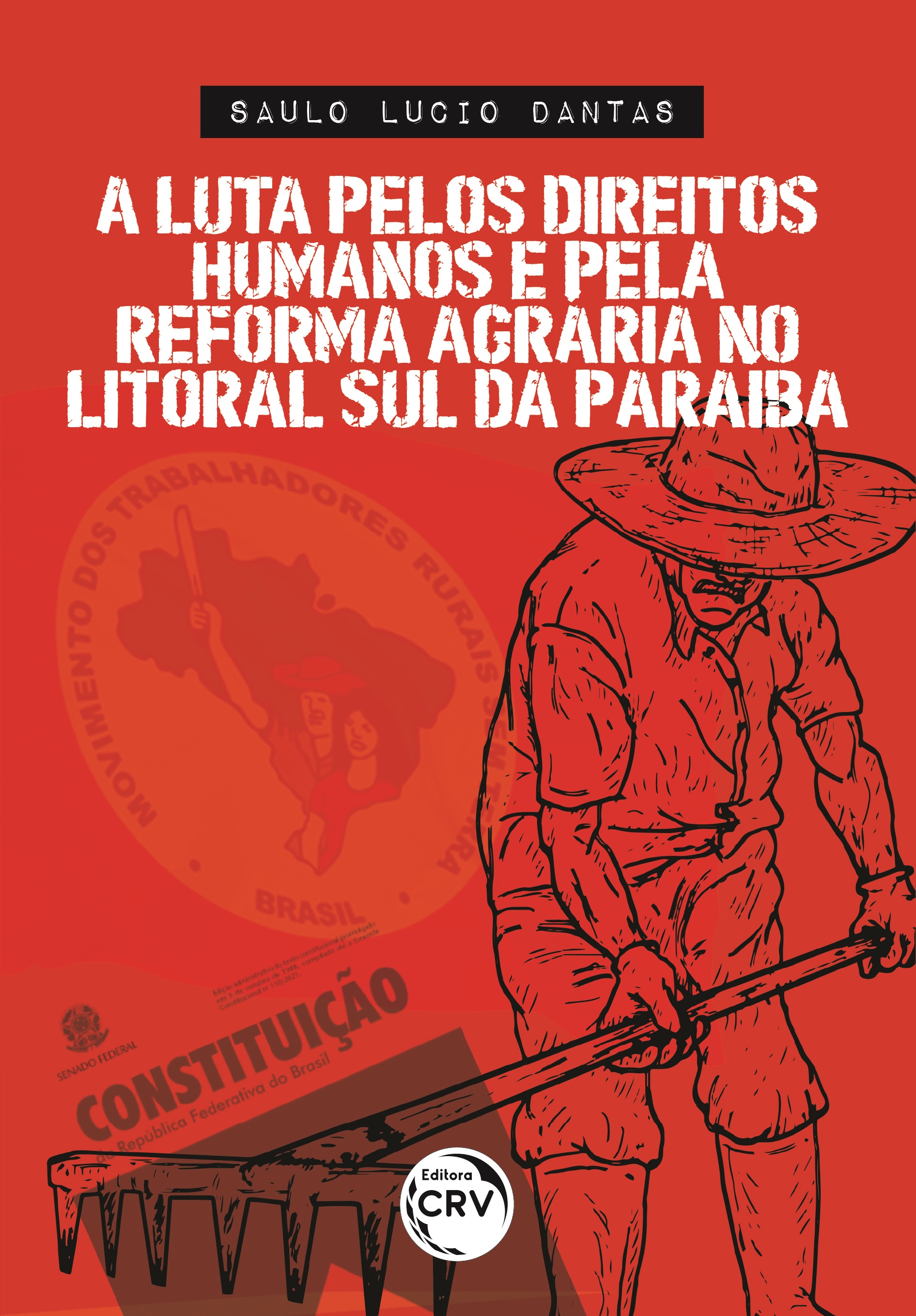 Capa do livro: A LUTA PELOS DIREITOS HUMANOS E PELA REFORMA AGRÁRIA NO LITORAL SUL DA PARAÍBA