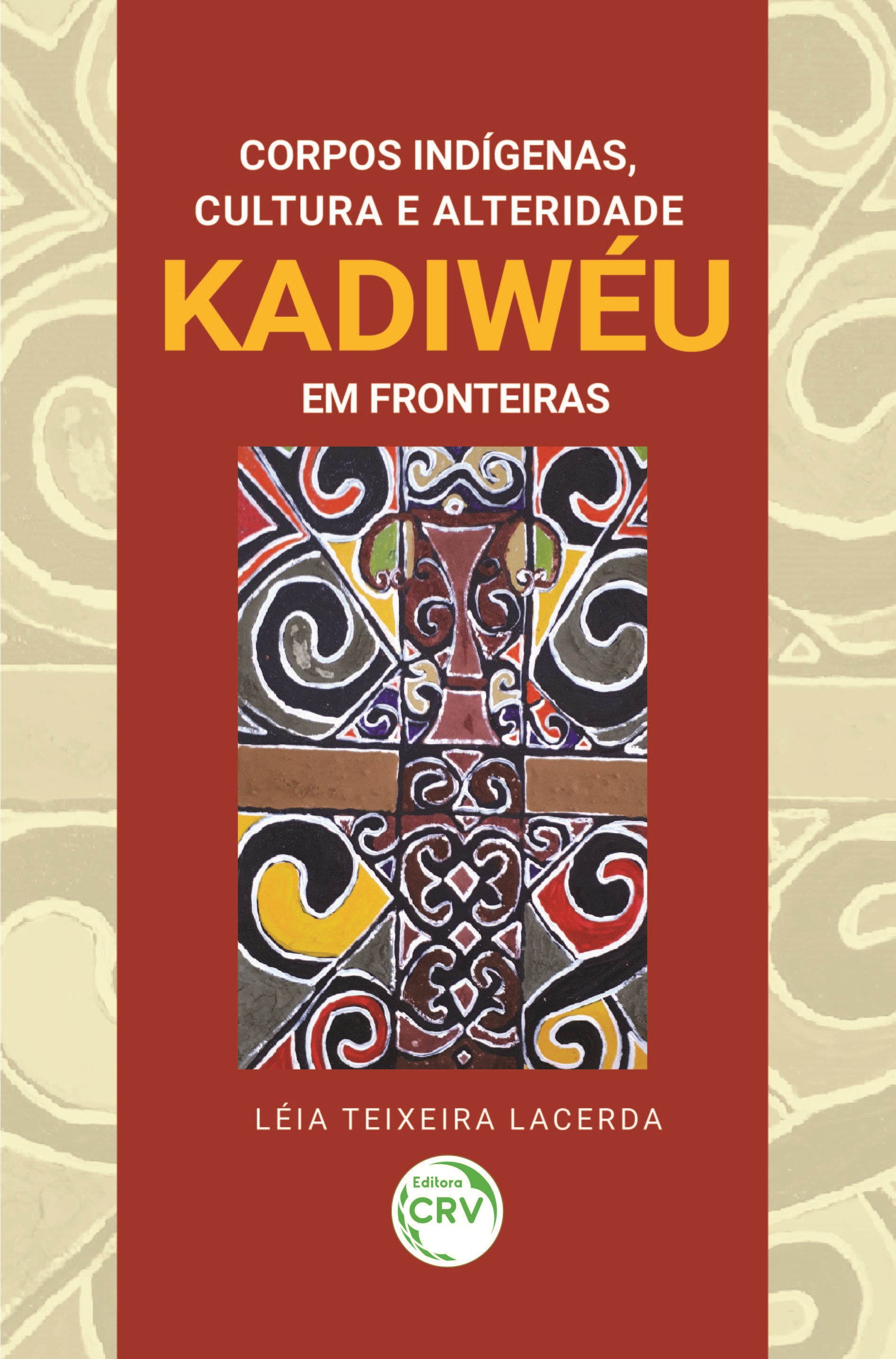 Capa do livro: CORPOS INDÍGENAS, CULTURA E ALTERIDADE KADIWÉU EM FRONTEIRAS