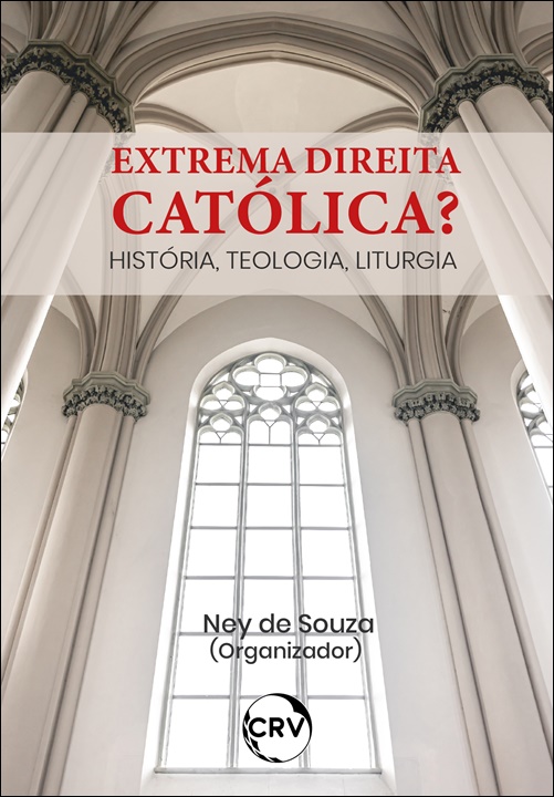 Capa do livro: Extrema direita católica?<BR>História, Teologia, Liturgia