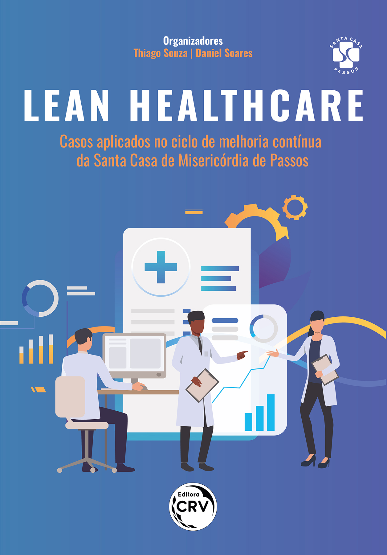 Capa do livro: Lean healthcare:<br> Casos aplicados no ciclo de melhoria contínua da Santa Casa de Misericórdia de Passos