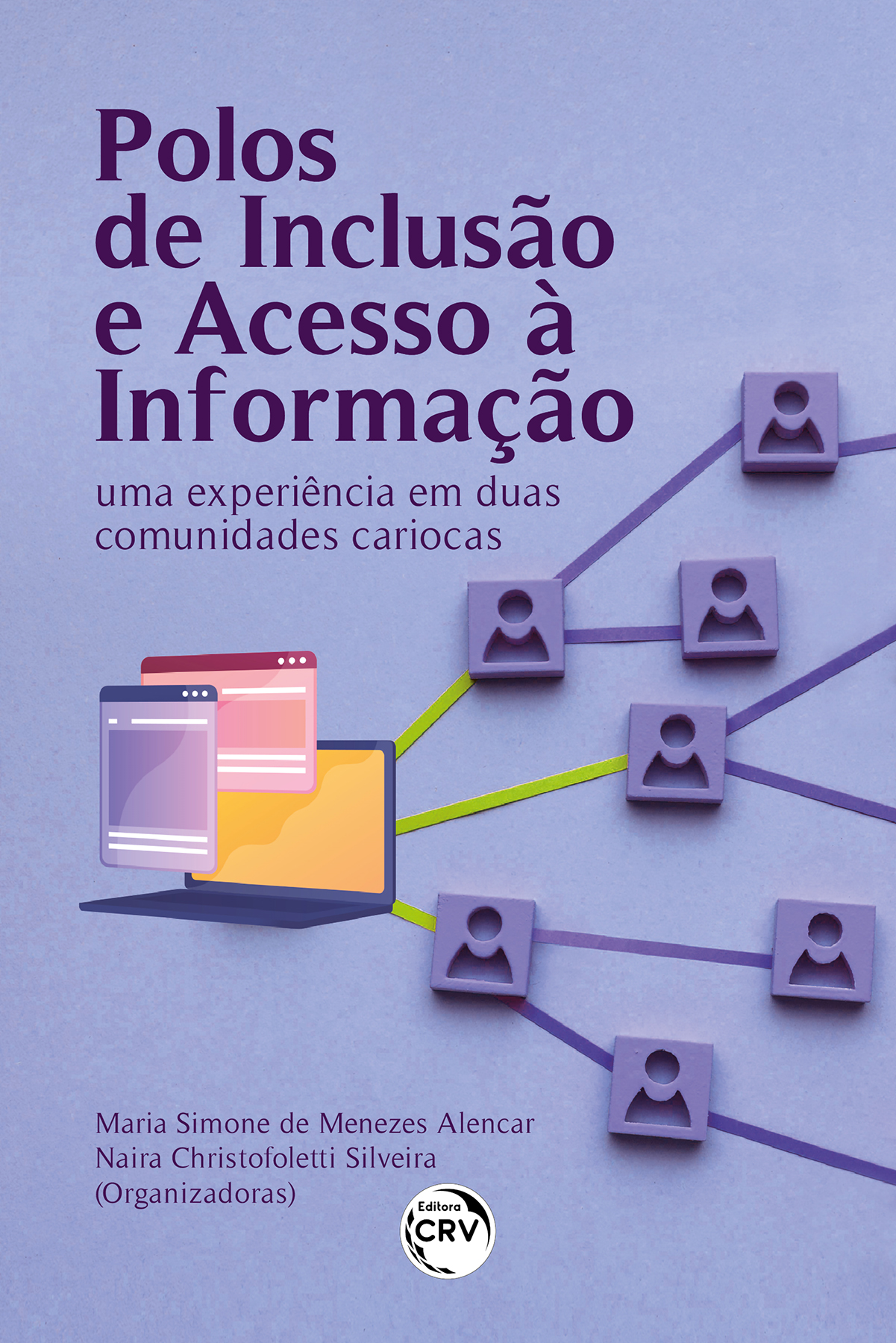 Capa do livro: Polos de inclusão e acesso à informação: <br> Uma experiência em duas comunidades cariocas