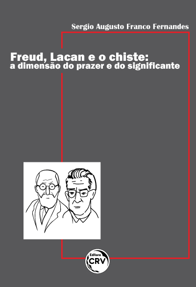 Capa do livro: FREUD, LACAN E O CHISTE: <br>a dimensão do prazer e do significante