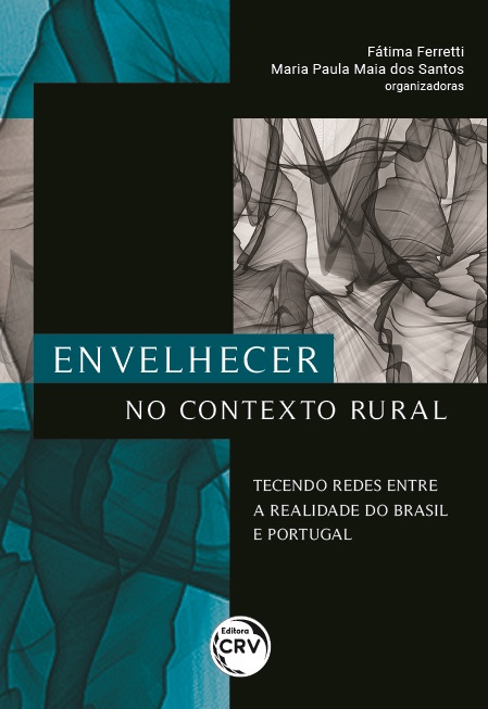 Capa do livro: ENVELHECER NO CONTEXTO RURAL:<br> tecendo redes entre a realidade do Brasil e Portugal