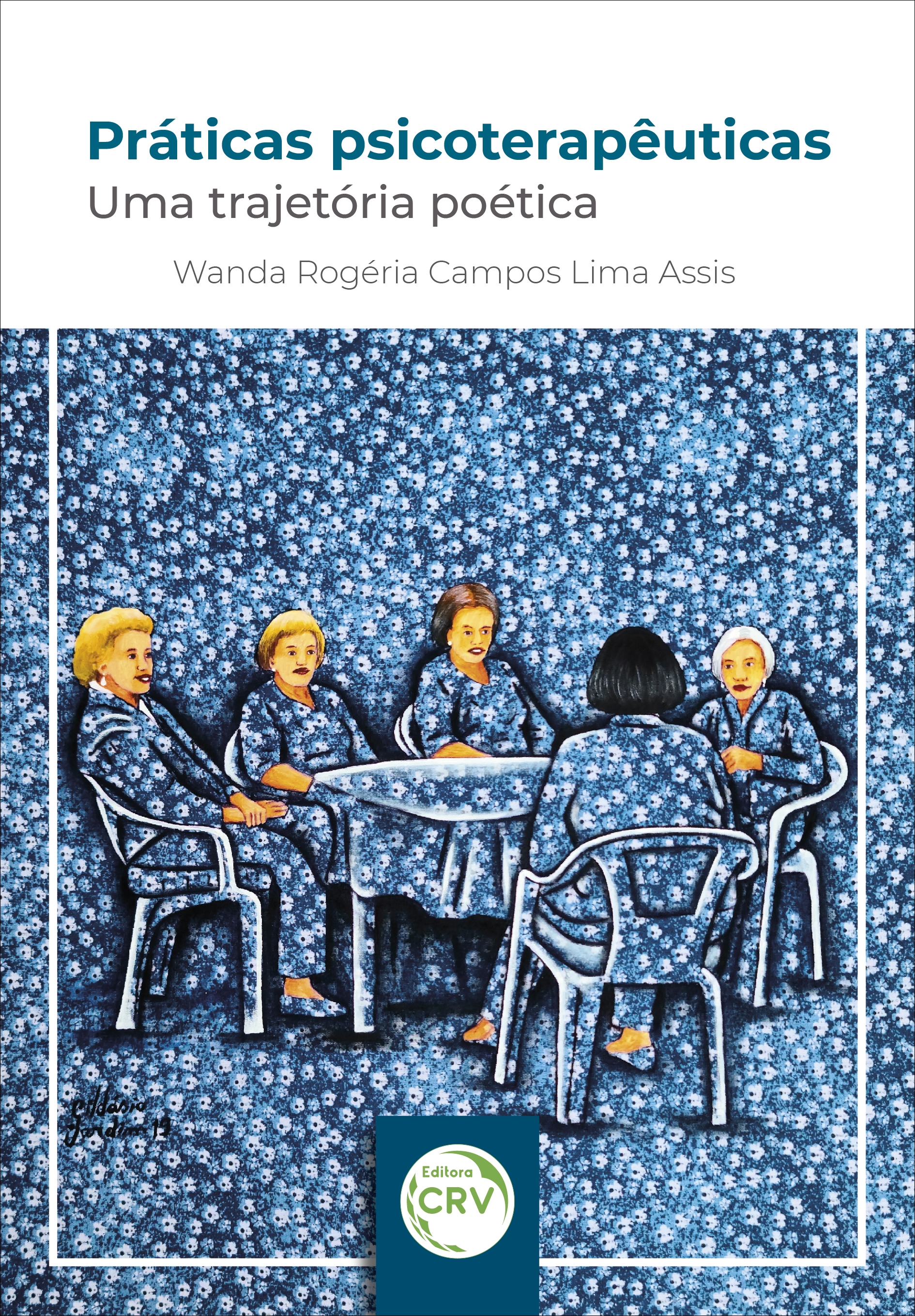 Capa do livro: PRÁTICAS PSICOTERAPÊUTICAS: <br>uma trajetória poética