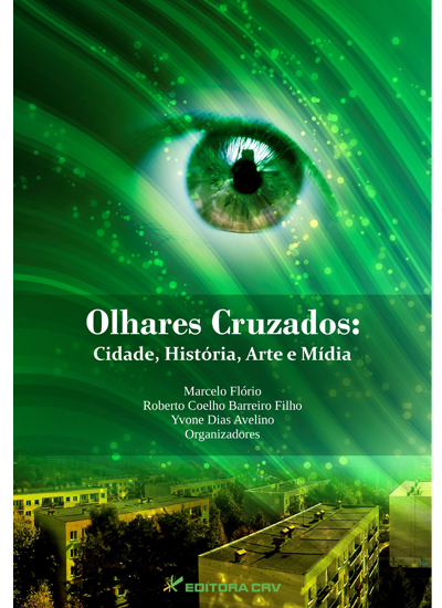 Capa do livro: OLHARES CRUZADOS:<br>cidade, história, arte e mí­dia