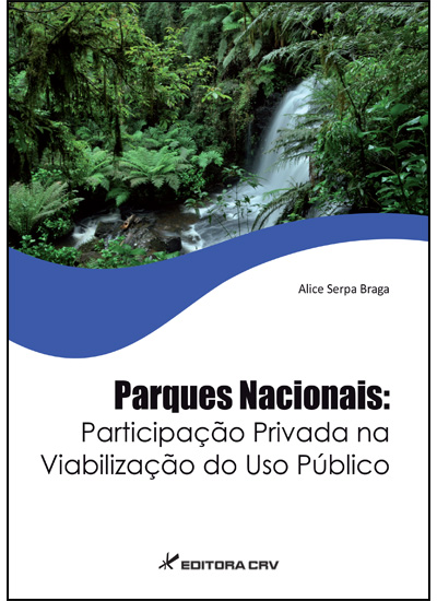 Capa do livro: PARQUES NACIONAIS:<br> participação privada na viabilização do uso público