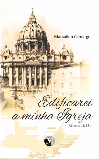 Capa do livro: Edificarei a minha igreja (Mateus 16,18) 