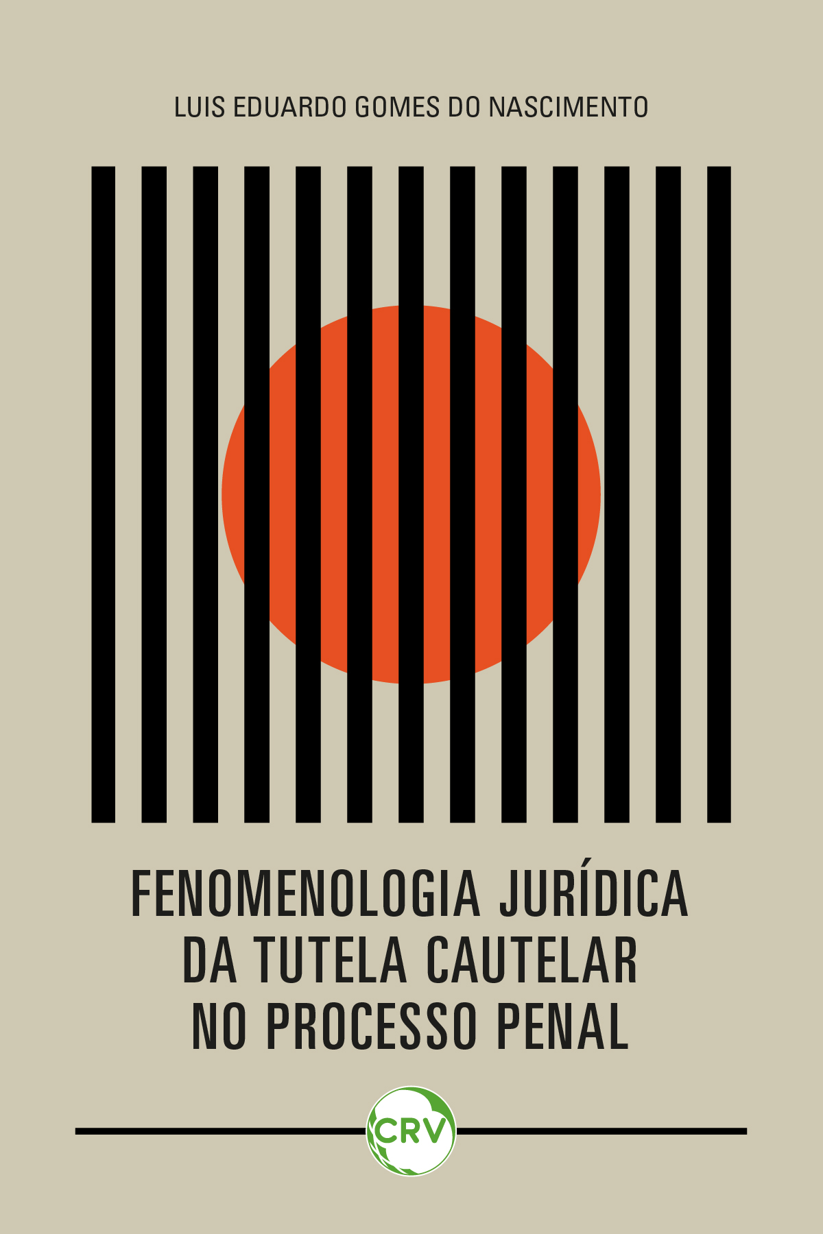 Capa do livro: Fenomenologia jurídica da tutela cautelar no processo penal