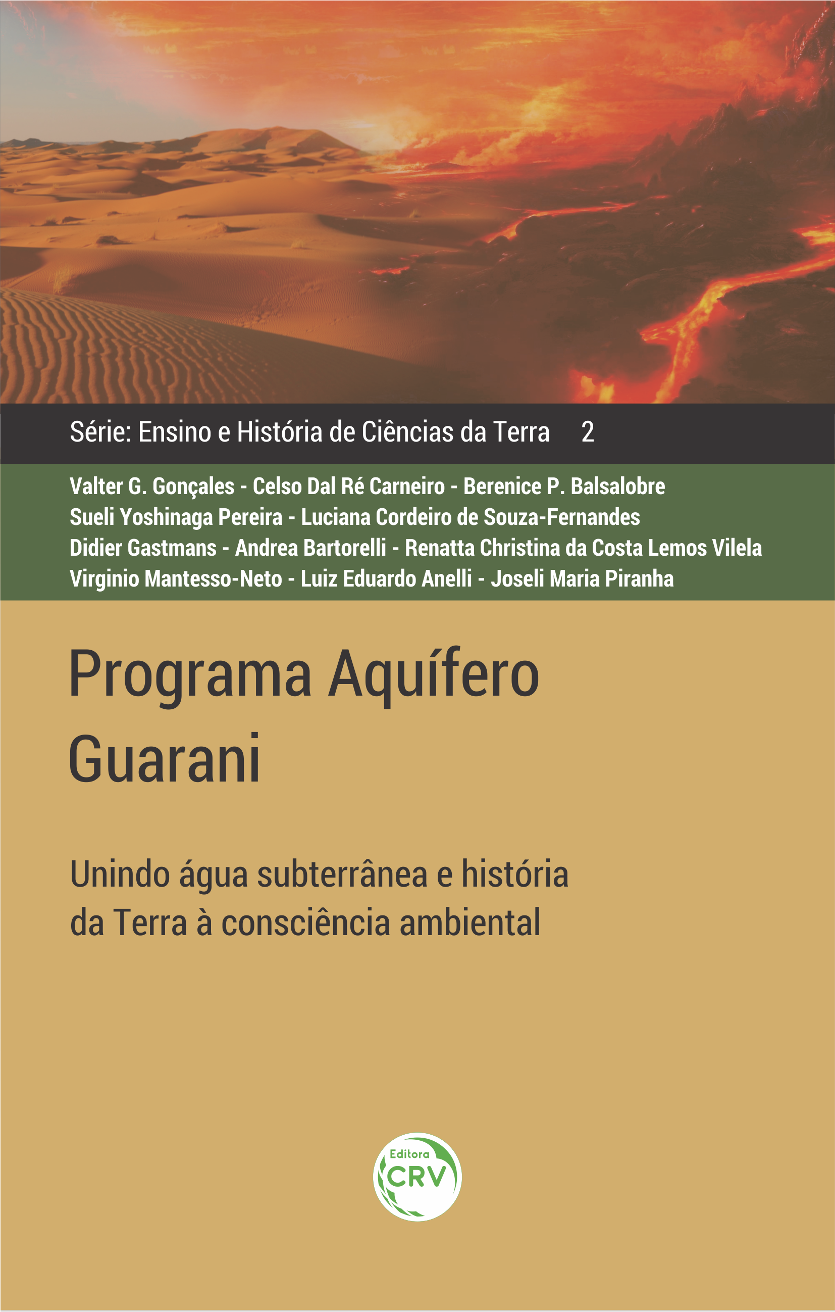 Capa do livro: PROGRAMA AQUÍFERO GUARANI: <br>unindo água subterrânea e história da Terra à consciência ambiental <br>Ensino e História de Ciências da Terra – Volume 2