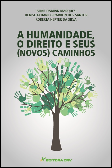 Capa do livro: A HUMANIDADE, O DIREITO E SEUS (NOVOS) CAMINHOS