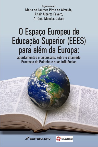 Capa do livro: O ESPAÇO EUROPEU DE EDUCAÇÃO SUPERIOR (EEES) PARA ALÉM DA EUROPA: apontamentos e discussões sobre o chamado processo de bolonha e suas influências