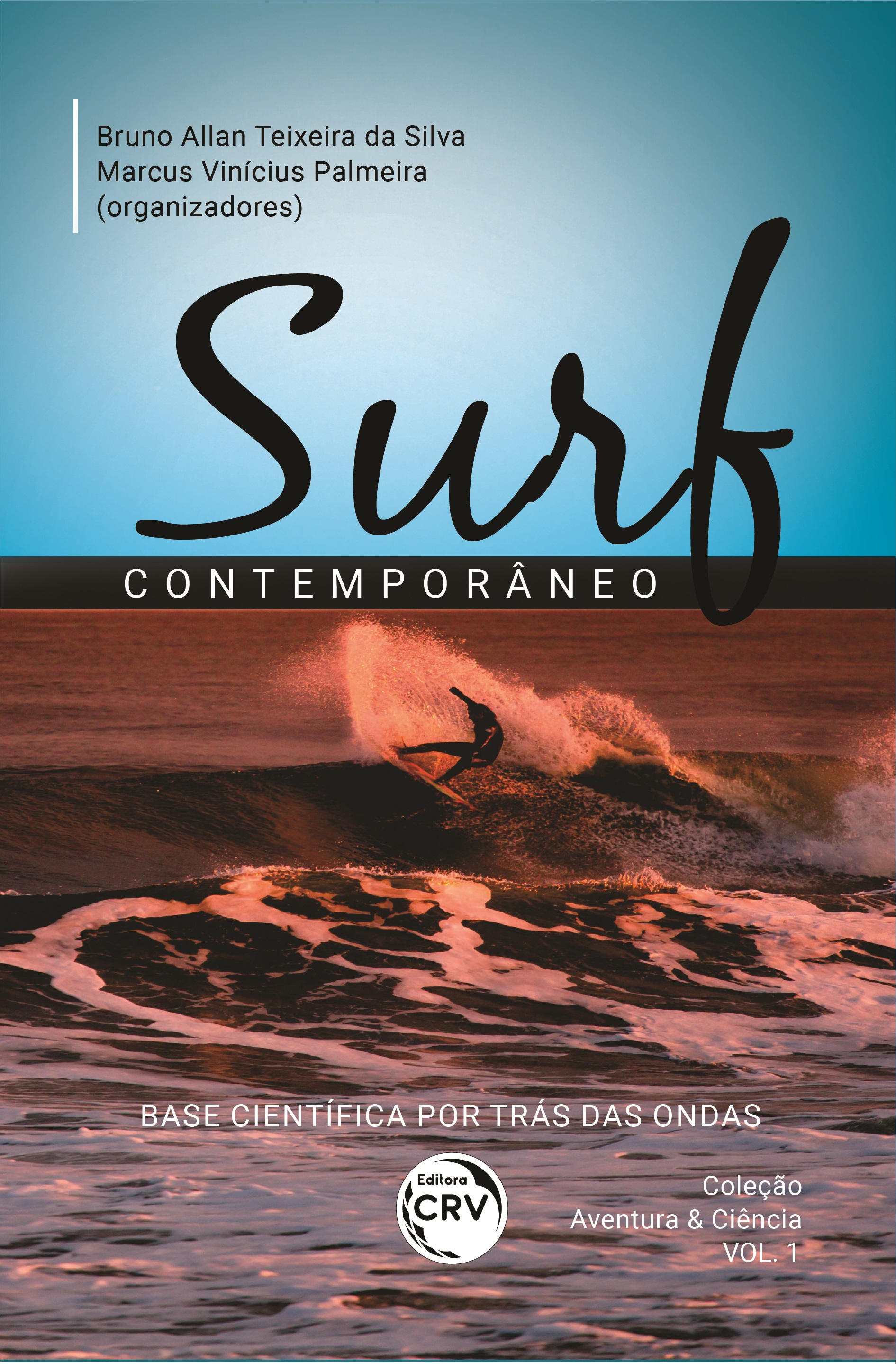 Capa do livro: SURF CONTEMPORÂNEO: <br>base científica por trás das ondas <br><br>Coleção: Aventura & Ciência - Volume 1