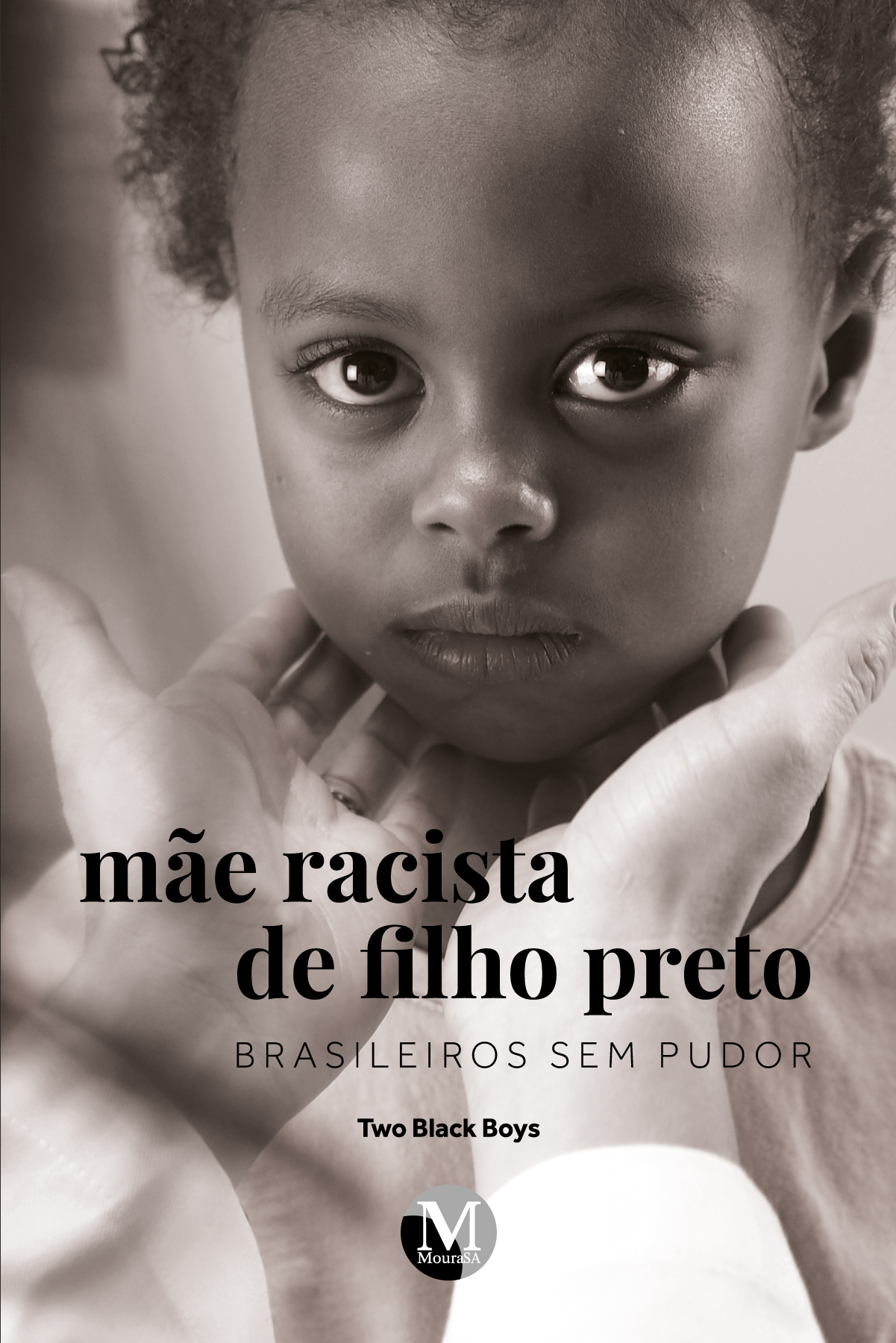 Capa do livro: MÃE RACISTA DE FILHO PRETO <BR> Brasileiros sem pudor