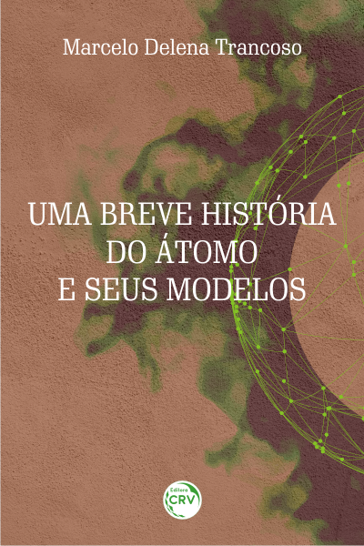 Capa do livro: UMA BREVE HISTÓRIA DO ÁTOMO E SEUS MODELOS