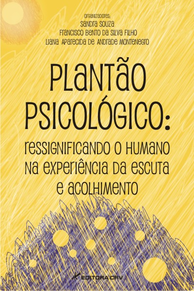 Capa do livro: PLANTÃO PSICOLÓGICO:<br>ressignificando o humano na experiência da escuta e acolhimento