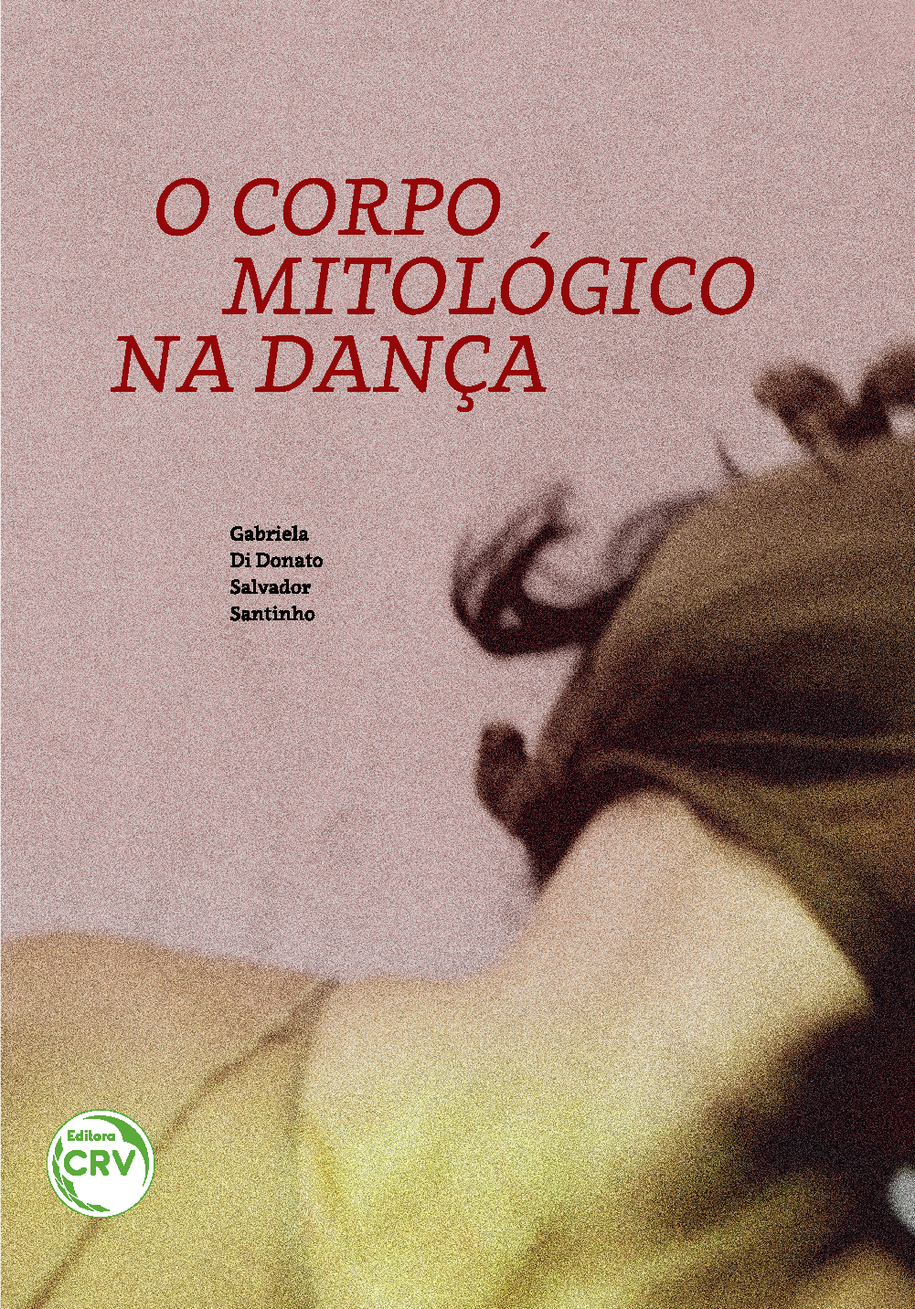 Capa do livro: O CORPO MITOLÓGICO NA DANÇA