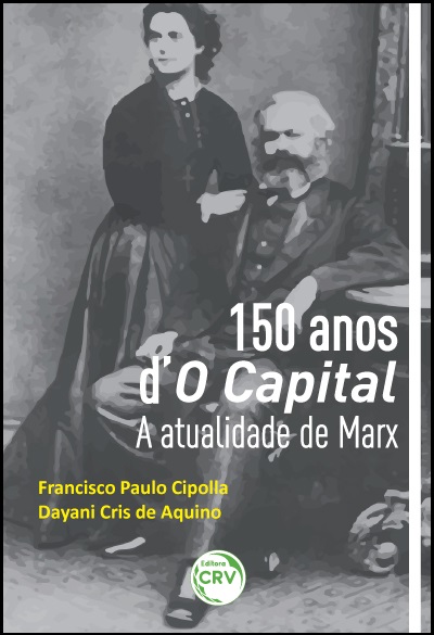 Capa do livro: 150 ANOS d’O CAPITAL:<br>a atualidade de Marx