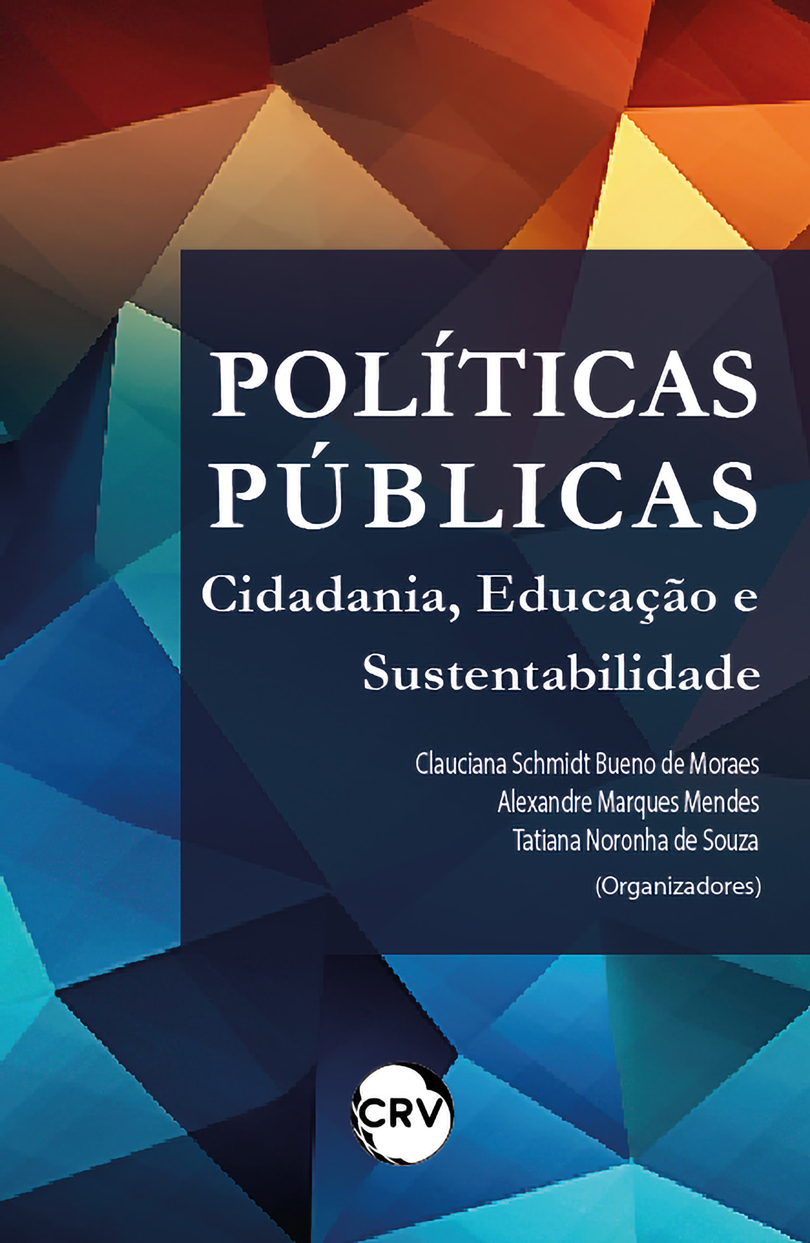 Capa do livro: POLÍTICAS PÚBLICAS:<BR>Cidadania, educação e sustentabilidade