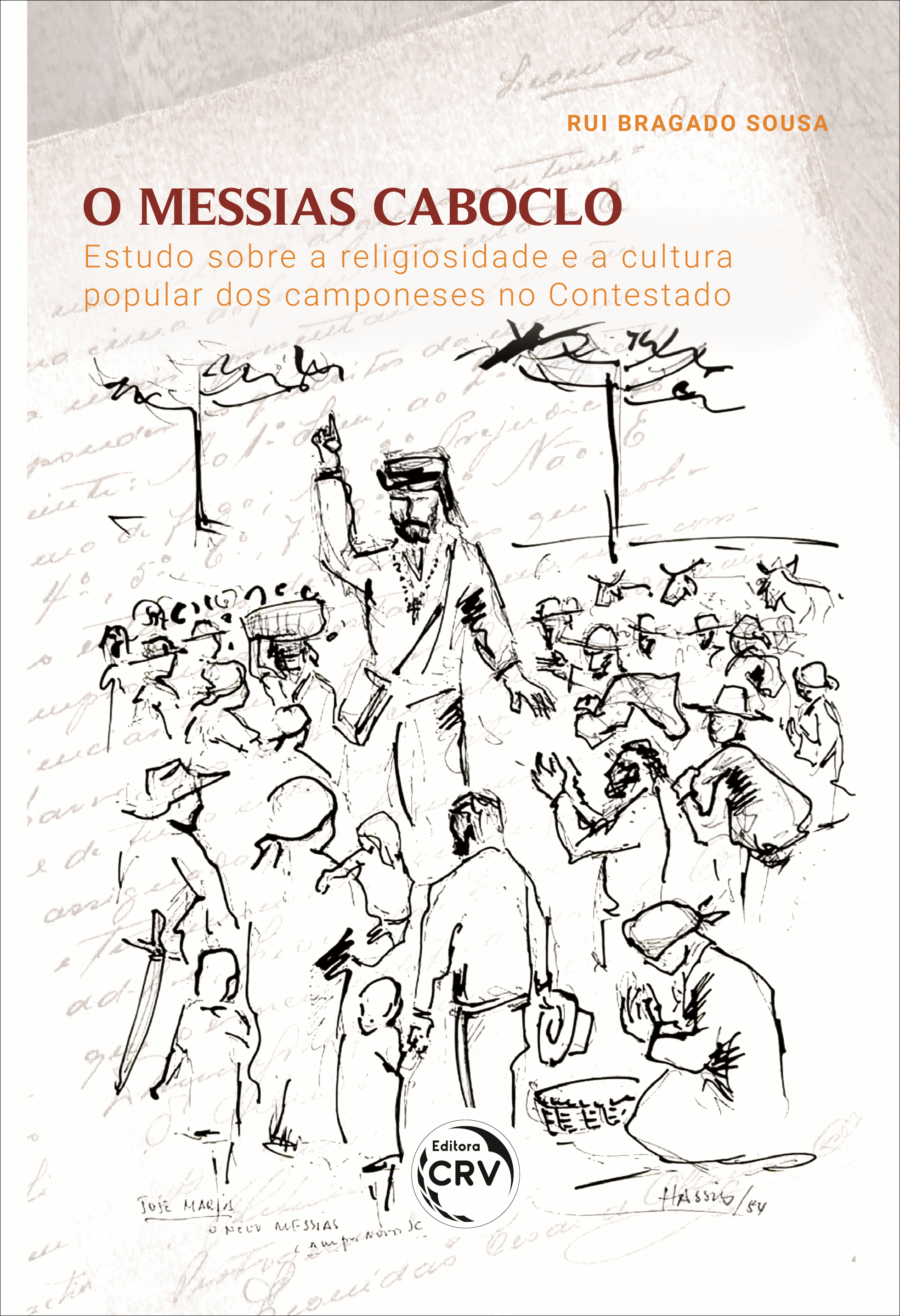 Capa do livro: O MESSIAS CABOCLO: <br>estudo sobre a religiosidade e a cultura popular dos camponeses no Contestado (1912-1916)