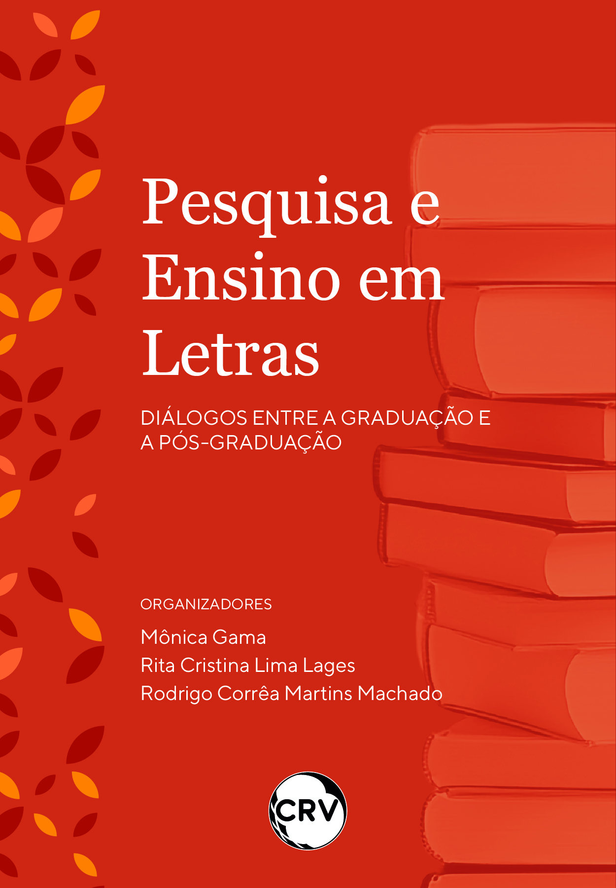 Capa do livro: Pesquisa e ensino em letras: <BR>Diálogos entre a graduação e a pós-graduação