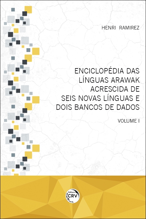 Capa do livro: ENCICLOPÉDIA DAS LÍNGUAS ARAWAK<br> ACRESCIDA DE SEIS NOVAS LÍNGUAS E DOIS BANCOS DE DADOS <br> Volume I