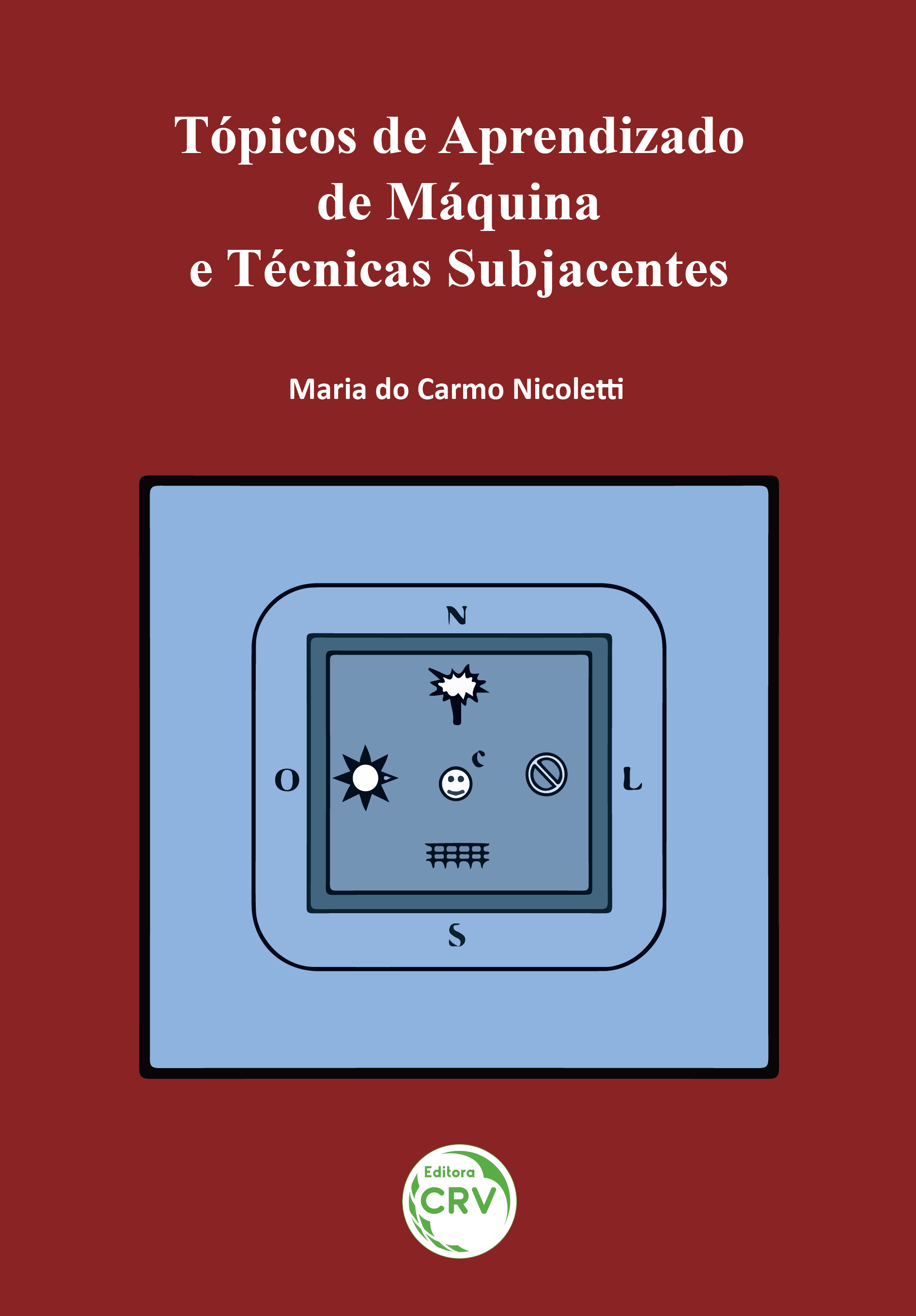 Capa do livro: TÓPICOS DE APRENDIZADO DE MÁQUINA E TÉCNICAS SUBJACENTES