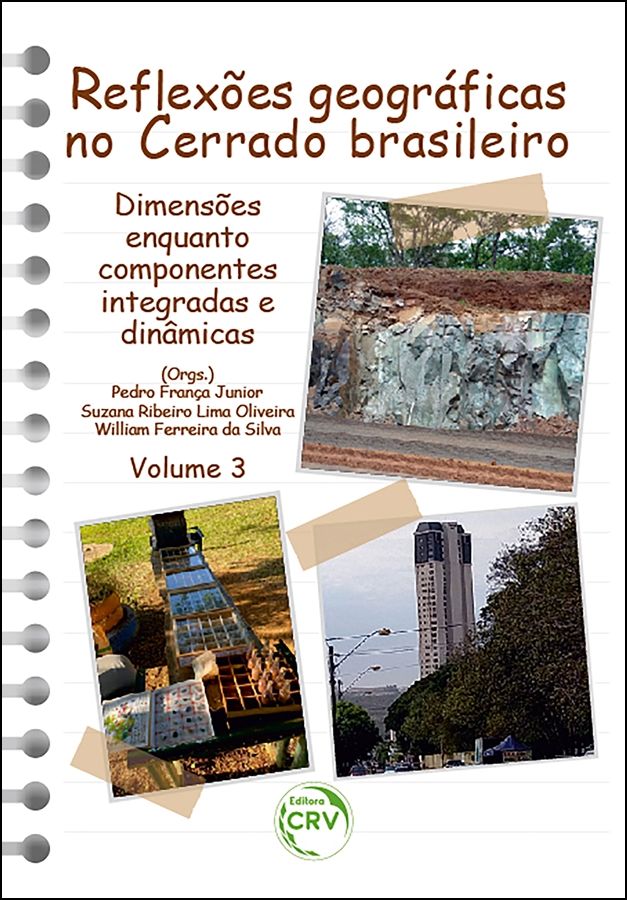 Capa do livro: REFLEXÕES GEOGRÁFICAS NO CERRADO BRASILEIRO<br>dimensões enquanto componentes integradas e dinâmicas<br> Volume 3